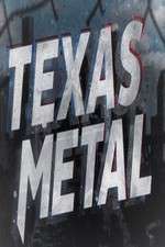 Watch Texas Metal Primewire