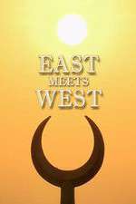 Watch East Meets West Primewire