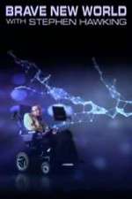Watch Brave New World With Stephen Hawking Primewire