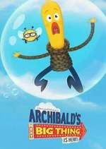 Watch Archibald's Next Big Thing Is Here! Primewire