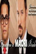 Watch Find Me a Maori Bride Primewire