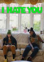 Watch I Hate You Primewire