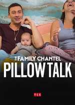 Watch The Family Chantel: Pillow Talk Primewire