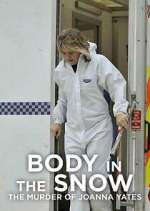 Watch Body in the Snow: The Murder of Joanna Yeates Primewire