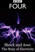 Watch Shock and Awe The Story of Electricity Primewire