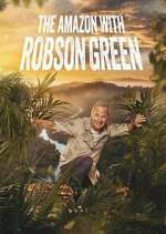 Watch Into the Amazon with Robson Green Primewire