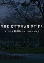 Watch The Shipman Files: A Very British Crime Story Primewire
