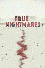 Watch True Nightmares Primewire