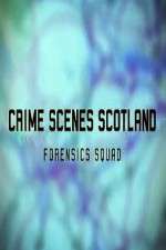 Watch Crime Scenes Scotland: Forensics Squad Primewire