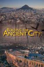 Watch Building the Ancient City: Athens and Rome Primewire