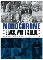 Watch Monochrome: Black, White and Blue Primewire