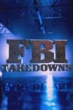 Watch FBI Takedowns Primewire