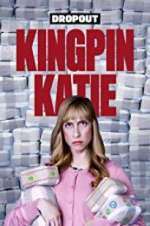 Watch Kingpin Katie Primewire