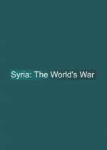 Watch Syria: The World's War Primewire