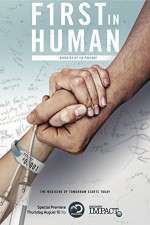 Watch First In Human: The Trials of Building 10 Primewire