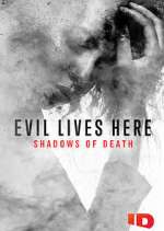 Watch Evil Lives Here: Shadows of Death Primewire