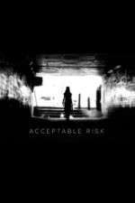 Watch Acceptable Risk Primewire