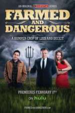 Watch Farmed and Dangerous Primewire