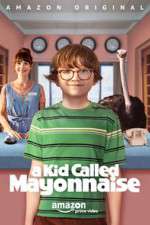 Watch A Kid Called Mayonnaise Primewire