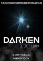 Watch Darken: Before the Dark Primewire
