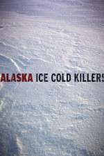 Watch Alaska Ice Cold Killers Primewire