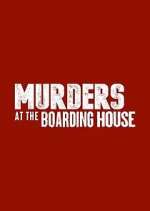 Watch Murders at the Boarding House Primewire