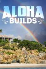Watch Aloha Builds Primewire