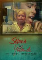 Watch Selena & Yolanda: The Secrets Between Them Primewire
