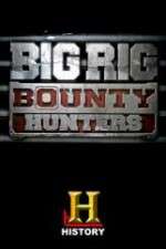 Watch Big Rig Bounty Hunters Primewire