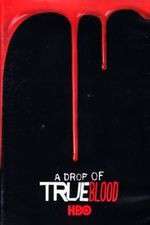 Watch A Drop of True Blood Primewire