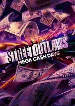 Watch Street Outlaws: Mega Cash Days Primewire