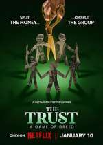 Watch The Trust: A Game of Greed Primewire