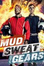 Watch Mud Sweat and Gears Primewire