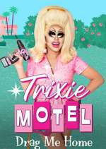 Watch Trixie Motel: Drag Me Home Primewire