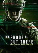 Watch The Proof Is Out There: Military Mysteries Primewire