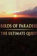 Watch Birds of Paradise: The Ultimate Quest Primewire