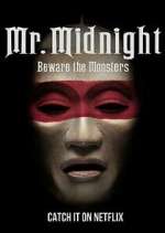 Watch Mr. Midnight: Beware the Monsters Primewire