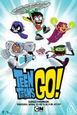 Watch Teen Titans Go! Primewire