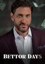 Watch Bettor Days Primewire