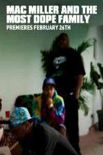 Watch Mac Miller and the Most Dope Family Primewire
