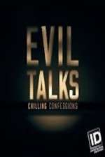 Watch Evil Talks: Chilling Confessions Primewire