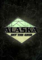 Watch Alaska Off the Grid Primewire