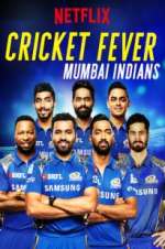 Watch Cricket Fever: Mumbai Indians Primewire