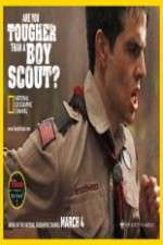 Watch Are You Tougher Than a Boy Scout Primewire