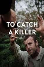 Watch To Catch a Killer Primewire