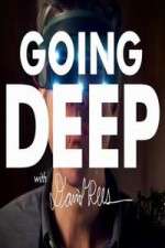 Watch Going Deep with David Rees Primewire