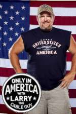 Watch Only in America with Larry the Cable Guy Primewire