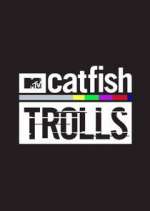 Watch Catfish: Trolls Primewire