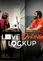 Watch Love During Lockup Primewire