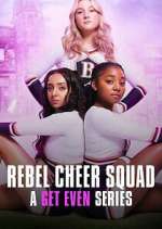 Watch Rebel Cheer Squad - A Get Even Series Primewire